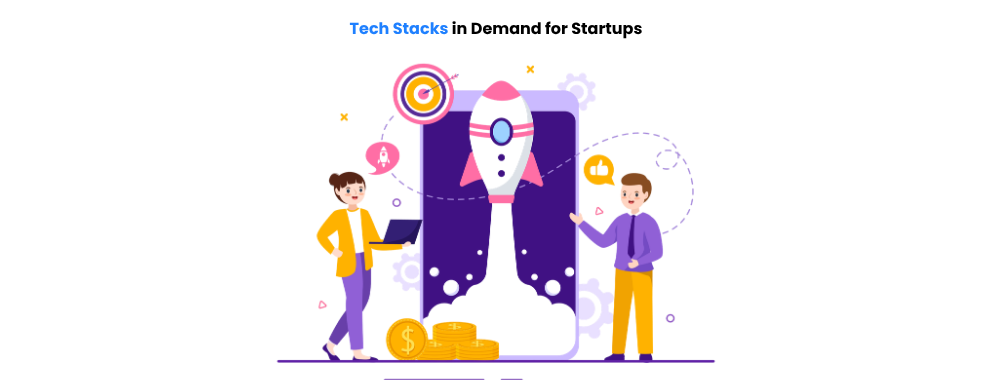 Top Tech Stacks in Demand for Startups