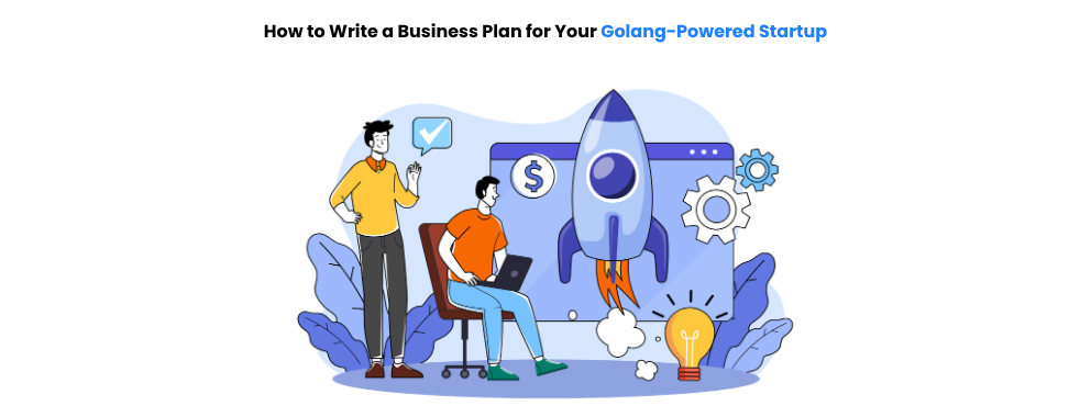 Key Elements of a Strong Golang Startup Business Plan