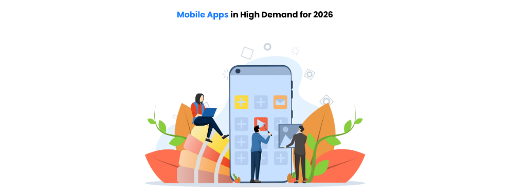 Top Mobile Apps in High Demand